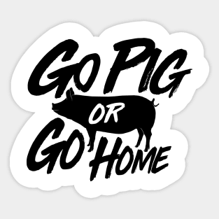 Go Pig or Go Home #2 (dark) Sticker